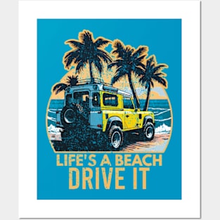 Life's A Beach Drive It Posters and Art